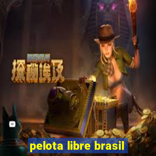 pelota libre brasil